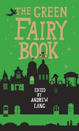 Icon image The Green Fairy Book
