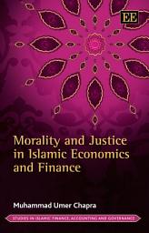 Icon image Morality and Justice in Islamic Economics and Finance