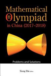 Icon image Mathematical Olympiad in China (2017–2018): Problems and Solutions