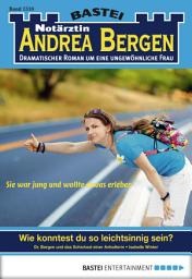 Icon image Notärztin Andrea Bergen 1310: Wie konntest du so leichtsinnig sein?