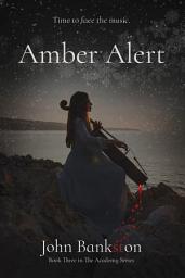 Icon image Amber Alert: Book Three