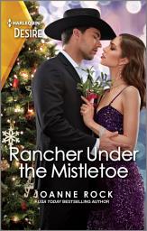 Icon image Rancher Under the Mistletoe: A Flirty Holiday Western Romance