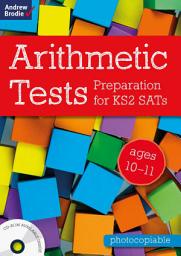 Icon image Arithmetic Tests for ages 10-11: Preparation for KS2 SATs