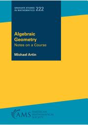 Icon image Algebraic Geometry: Notes on a Course