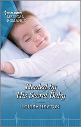 Icon image Healed by His Secret Baby: The perfect read for Mother's Day!