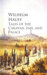 Icon image Tales of the Caravan, Inn, and Palace