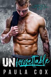 Icon image UNFORGETTABLE: A Dark Bad Boy Romance