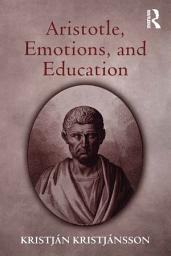 Icon image Aristotle, Emotions, and Education