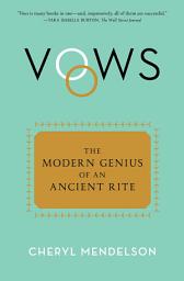 Icon image Vows: The Modern Genius of an Ancient Rite