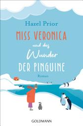 Icon image Miss Veronica und das Wunder der Pinguine: Roman