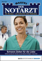 Icon image Der Notarzt 264: Schwere Zeiten für die Liebe