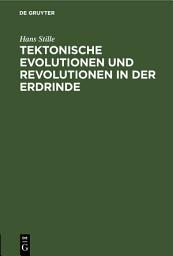 Icon image Tektonische Evolutionen und Revolutionen in der Erdrinde: Antrittsvorlesung gehalten am 22. Januar 1913 in der Aula der Universität Leipzig