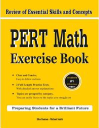 Icon image PERT Math Exercise Book: Review of Essential Skills and Concepts With 2 PERT Math Practice Tests