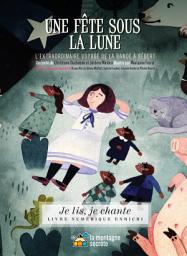 Icon image Une fête sous la lune (Contenu enrichi): L'extraordinaire voyage de la bande à Bébert