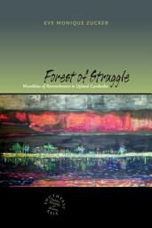 Icon image Forest of Struggle: Moralities of Remembrance in Upland Cambodia