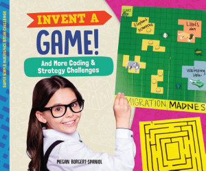 Icon image Invent a Game! And More Coding & Strategy Challenges