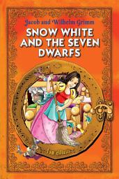 Icon image Snow White and the Seven Dwarfs: An Illustrated Classic Fairy Tale for Kids by brothers Grimm