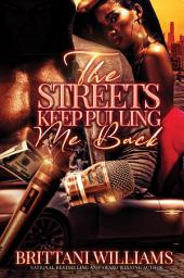Icon image The Streets Keep Pulling Me Back