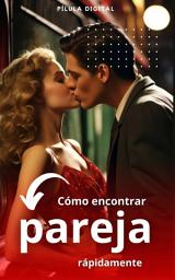 Icon image Cómo encontrar pareja rápidamente