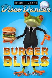 Icon image Secret Agent Disco Dancer: Burger Blues