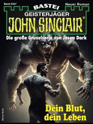 Icon image John Sinclair 2357: Dein Blut, dein Leben