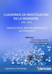 Icon image CUADERNOS DE INVESTIGACIÓN EN LA INGENIERÍA. VOL. I 2016: AVANCES EN EL ÁREA DE MATERIALES Y SUS PROCESO