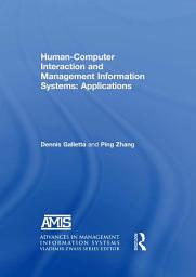 Icon image Human-Computer Interaction and Management Information Systems: Applications. Advances in Management Information Systems: Applications