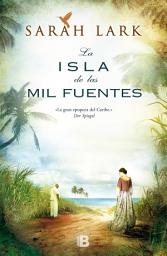 Icon image La isla de las mil fuentes (Serie del Caribe 1)