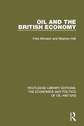 Icon image Oil and the British Economy