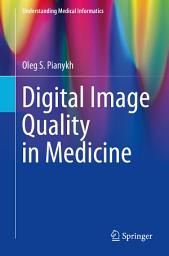 Icon image Digital Image Quality in Medicine