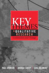Icon image Key Themes in Qualitative Research: Continuities and Changes