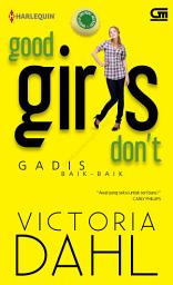 Icon image Gadis Baik-Baik (Good Girls Don't)