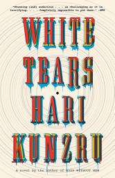 Icon image White Tears: A novel