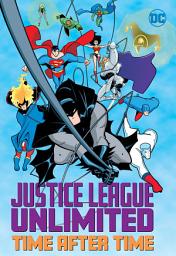 Icon image Justice League Unlimited: Time After Time: Volume 1