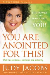 Icon image You Are Anointed for This!: Walk in Confidence, Boldness, and Authority