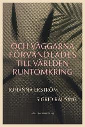 Icon image Och väggarna förvandlades till världen runtomkring