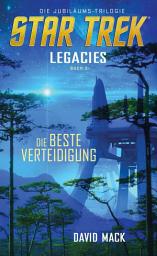 Icon image Star Trek - Legacies 2: Die beste Verteidigung