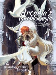 Icon image Arcadia's Ignoble Knight: Volume 4