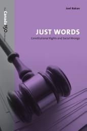 Icon image Just Words: Constitutional Rights and Social Wrongs