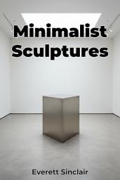 Icon image Minimalist Sculptures