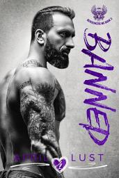 Icon image Banned: A Bad Boy Motorcycle Club Romance