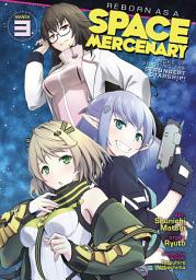 Icon image Reborn as a Space Mercenary: I Woke Up Piloting the Strongest Starship! (Manga)