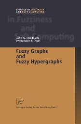 Icon image Fuzzy Graphs and Fuzzy Hypergraphs