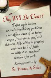 Icon image Thy Will be Done: Letters to Persons in the World