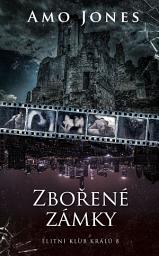 Icon image Zbořené zámky: Svazek 8