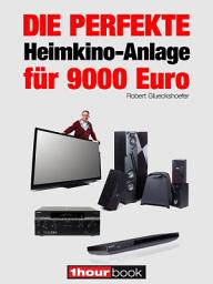 Icon image Die perfekte Heimkino-Anlage für 9000 Euro: 1hourbook