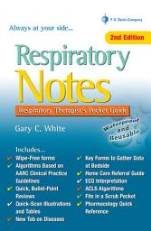 Icon image Respiratory Notes: Respiratory Therapist's Pocket Guide