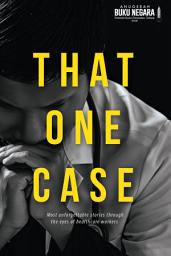 Icon image That One Case: Most unforgettable stories through the eyes of healthcare workers