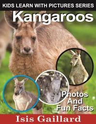 Icon image Kangaroos Photos and Fun Facts for Kids: Amazing Animal Pictures in Nature