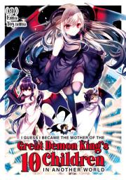 Icon image I Guess I Became the Mother of the Great Demon King's 10 Children in Another World